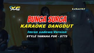 Download lagu BUNGA  SURGA KARAOKE IMRON SADEWO KARAOKE (YAMAHA PSR - S 775) mp3