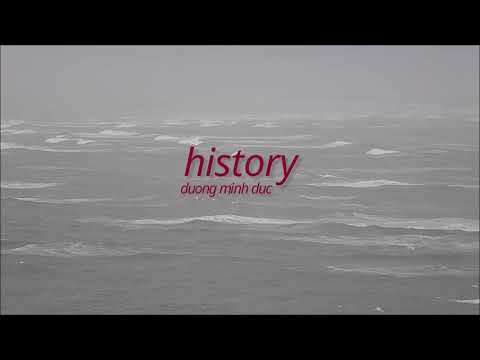 History - Dương Minh Đức