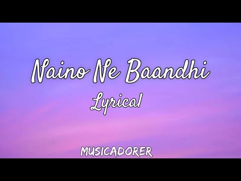 Naino Ne Baandhi - LYRICAL 👀💖 l Akshay kumar l Mouni roy l Arko l Lyrics video l