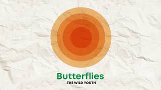 Video The Wild Youth - Butterflies (Official Video)