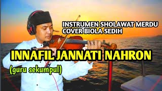Download lagu INNA FIL JANNATI NAHRON | INSTRUMEN SHOLAWAT MERDU | COVER BIOLA SEDIH mp3