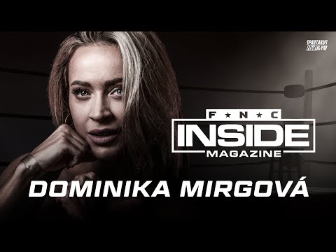 FNC Inside #6 - Dominika Mirgová: Hľadám za tým len to pozitívne! Jediné čo mi bude chýbať bude...