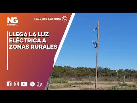 NG FEDERAL - LLEGA LA LUZ ELÉCTRICA A ZONAS RURALES - LAGUNA LIMPIA