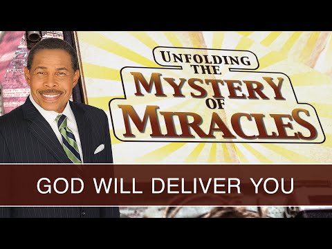 GOD Will Deliver You - Unfolding the Mystery of Miracles