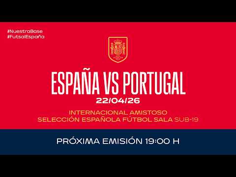 España vs Portugal I Selección española femenina Sub-19 Fútbol sala I Amistoso | ...