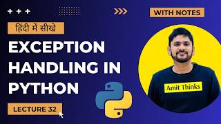 32. Python Exception Handling in Hindi | try except raise | Advanced Python Tutorial | Amit Thinks