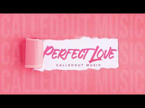 CalledOut Music - Perfect Love  [Official AUDIO]