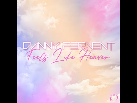 Danny Fervent - Feels Like Heaven