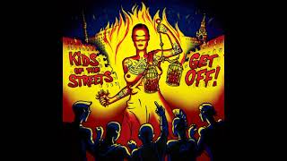 Music video thumbnail preview for Kids of the Streets  -  Get off! by Kids of the Streets