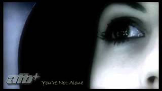 ATB Youre Not Alone Video