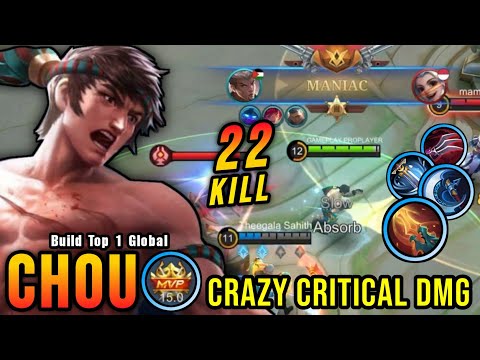 22 Kills + MANIAC!! One Shot Build Chou Crazy Critical Damage!! - Build Top 1 Global Chou ~ MLBB