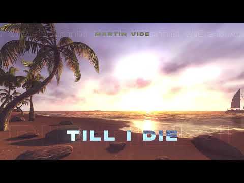 Martin Vide - Till I Die (Extended Mix)