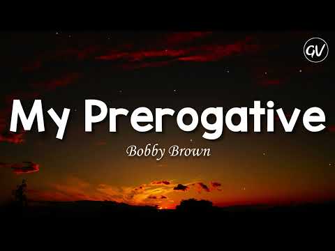 Bobby Brown - My Prerogative [Lyrics]