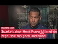 Henk Fraser na Sparta-Fortuna (3-1): 'We hebben vandaag als collectief gewonnen'