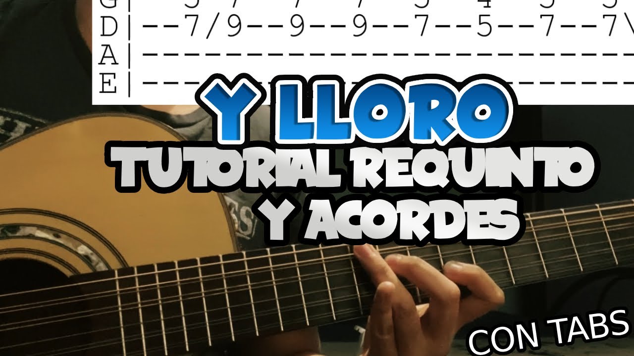 Junior H - Y Lloro - TUTORIAL REQUINTO Y ACORDES (TABLATURAS)