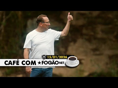 CAFÉ COM FOGÃONET: BOTAFOGO SE APROXIMA DE RESOLVER TRANSFER BAN | GLORIOSO ESTREIA NA TEMPORADA