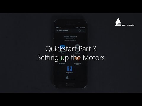 Quickstart Part 3 - Setting up the Motors | English | Black Forest Motion