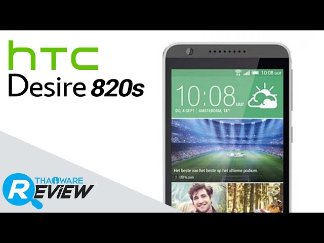   รีวิวมือถือ HTC Desire 820s สมาร์ทโฟน 2 ซิม กล้องหน้า 8 ล้านพิกเซล หน้าจอ 5.5 นิ้ว แบบ HD