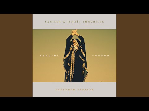 Kendimi Vurdum (Extended Version)