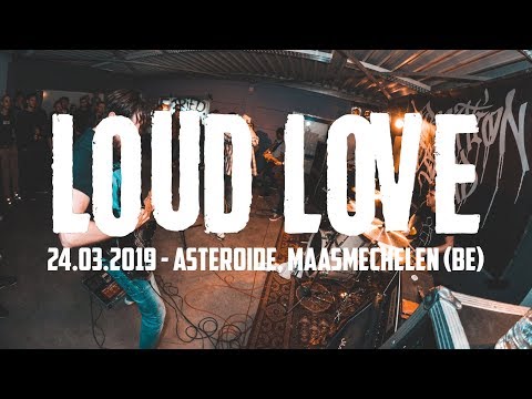 LOUD LOVE @ Asteroide, Maasmechelen (24.03.2019) - FIRST SHOW - FULL SET