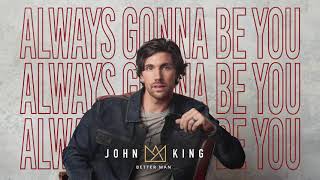 John King Better Man