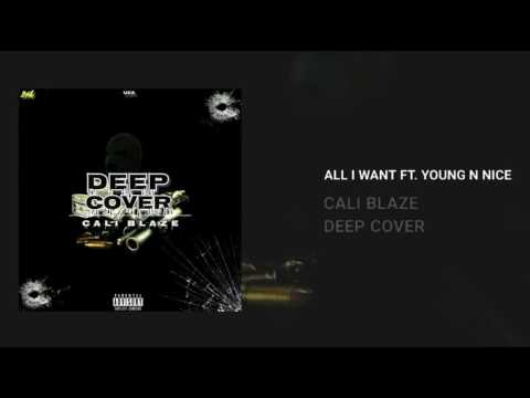 02 ALL I WANT - CALI BLAZE FT YOUNG N NICE