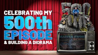 Celebrating My 500th Video & Building a Diroama