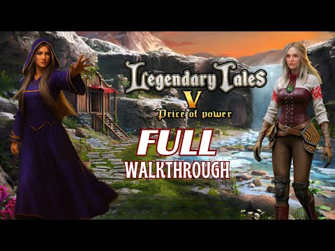 Legendary Tales 5 Price of Power Full Walkthrough