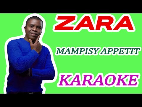 Mampisy appétit KARAOKE [Zara]