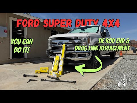 2017 Ford F350 4X4 Tie Rod End & Drag Link Replacement - You CAN do it! | Ford Super Duty