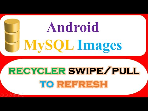 Android MySQL Database Ep.19 : RecyclerView - Swipe/Pull To Refresh Images Text [SwipeRefreshlayout]