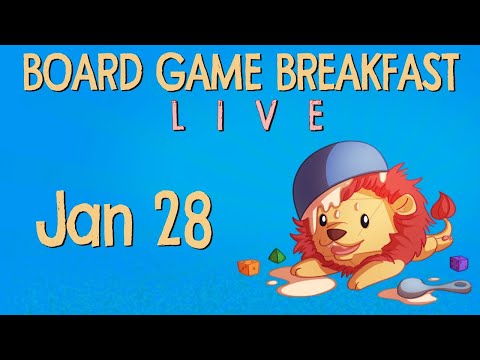 Board Game Breakfast LIVE - Jan 28