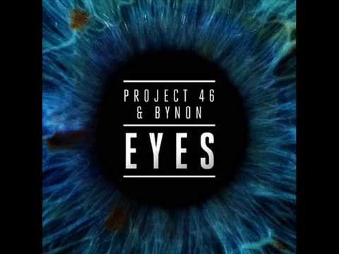 Project 46 & Bynon - Eyes (Original Mix)