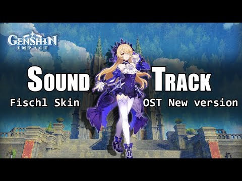 Fischl Skin OST New - silhouettes of the Night ( KemQuy Remix ) | Genshin Impact