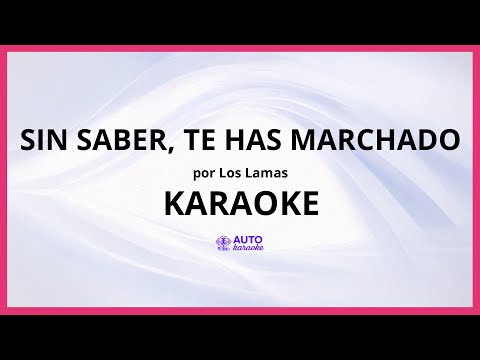 Sin Saber Te Has Marchado - Los Lamas