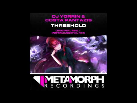 DJ Yorrin, Costa Pantazis - Threshold (Instrumental Mix) [Metamorph Recordings]