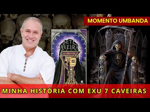 Minha história com o Exu 7 CAVEIRAS