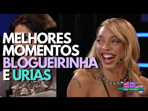 Blogueirinha e Urias  (Melhores Momentos)