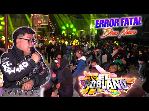 💔ERROR FATAL DISCO NUEVO SONIDO EL POBLANO VIRREYES ORIENTAL PUEBLA 2025