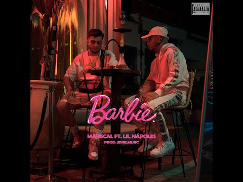 Mariscal ft Lil Napoles - Barbie (Videoclip Oficial)