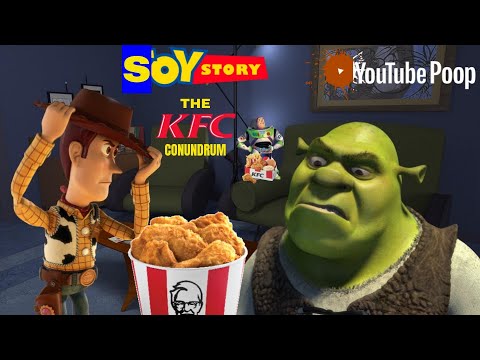 [YTP] Soy Story: The KFC Conundrum