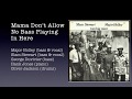 Mama Don't Allow No Bass Playing In Here - Major Holley / Slam Stewart