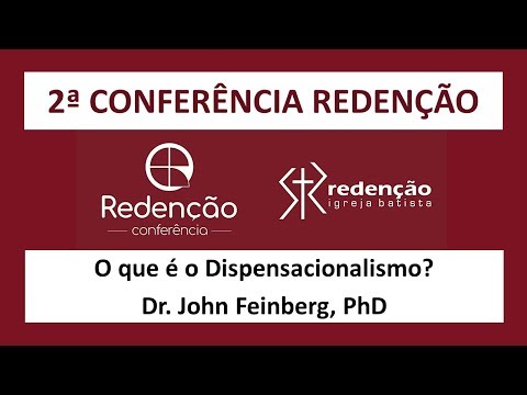 2ª Conferência Redenção (2018) – Dispensacionalismo