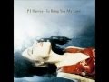 Down By The Water-PJ Harvey (Track 07).wmv - Music Crave Entertainment Down By The Water-PJ Harvey (Track 07).wmv