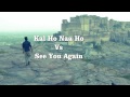 Kal Ho Naa Ho Vs See You Again Teaser