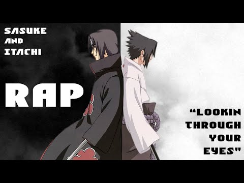 Sasuke and Itachi Rap | feat. Diggz Da Prophecy | "Lookin Through Your Eyes" [Naruto]