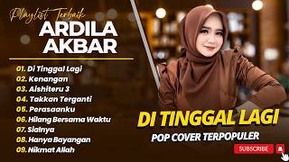 Download lagu ARDILA AKBAR - DITINGGAL LAGI - KENANGAN - AISHITERU 3 || LAGU POP TERPOPULER 2026 mp3 Download lagu ARDILA AKBAR - DITINGGAL LAGI - KENANGAN - AISHITERU 3 || LAGU POP TERPOPULER 2026 mp3