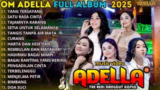 Download lagu OM ADELLA FULL ALBUM TERBARU 2025 || SATU RASA CINTA - YANG TERSAYANG - TAJAMNYA KARANG mp3 Download lagu OM ADELLA FULL ALBUM TERBARU 2025 || SATU RASA CINTA - YANG TERSAYANG - TAJAMNYA KARANG mp3