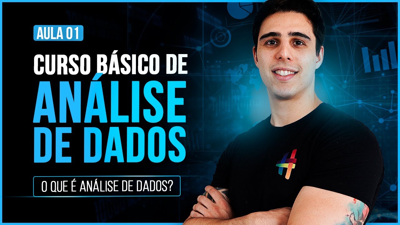 Curso Básico de Análise de Dados Aula 1 - O que é Análise de Dados?