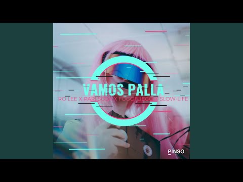 Vamos Pa'lla (feat. Papi Sosa, Fogo Fuego & Slow-Life)
